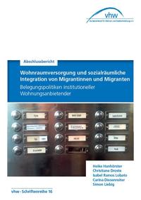 Wohnraumversorgung und sozialräumliche Integration von Migrantinnen und Migranten