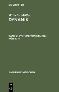 Wilhelm Müller: Dynamik / Systeme von starren Körpern