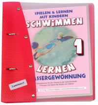 Schwimmen lernen 1: Wassergewöhnung, laminiert