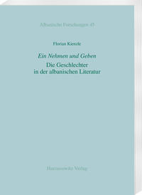 Ein Nehmen und Geben. Die Geschlechter in der albanischen Literatur