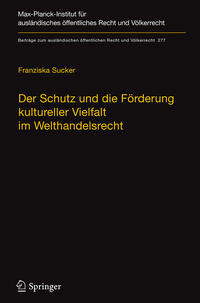 Der Schutz und die Förderung kultureller Vielfalt im Welthandelsrecht