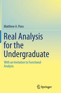 Real Analysis for the Undergraduate