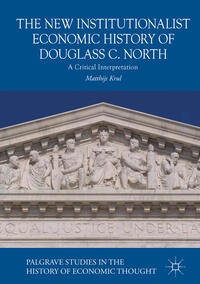 The New Institutionalist Economic History of Douglass C. North