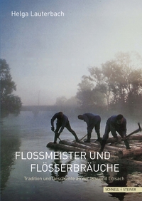 Floßmeister und Flößerbräuche