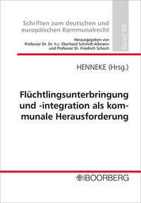 Flüchtlingsunterbringung und -integration als kommunale Herausforderung