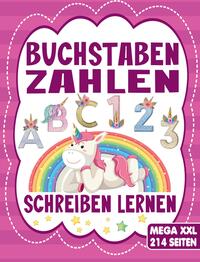 BUCHSTABEN UND ZAHLEN SCHREIBEN LERNEN - Für Mädchen und Jungen ab 4 Jahre