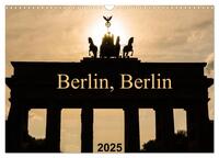 Berlin, Berlin 2025 (Wandkalender 2025 DIN A3 quer), CALVENDO Monatskalender