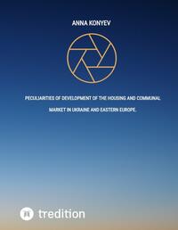 Peculiarities of development of the housing and communal market in Ukraine and Eastern Europe.