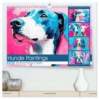 Hunde Paintings. Moderne Portraits in Öloptik (hochwertiger Premium Wandkalender 2025 DIN A2 quer), Kunstdruck in Hochglanz