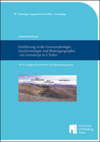 Einführung in die Geomorphologie, Geochronologie und Bodengeographie - ein Lernskript in 2 Teilen