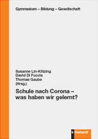 Schule nach Corona – was haben wir gelernt?