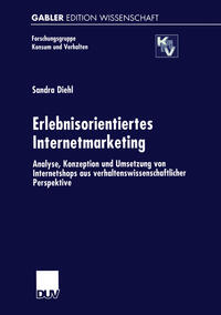 Erlebnisorientiertes Internetmarketing