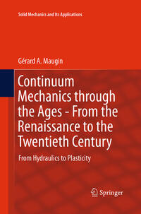 Continuum Mechanics through the Ages - From the Renaissance to the Twentieth Century