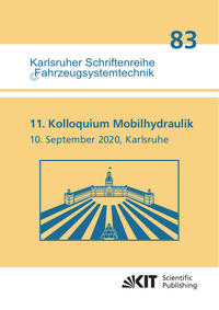 11. Kolloquium Mobilhydraulik : Karlsruhe, 10. September 2020