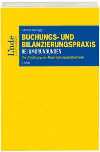 Buchungs- und Bilanzierungspraxis bei Umgründungen