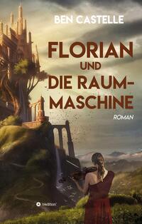 Florian und die Raummaschine