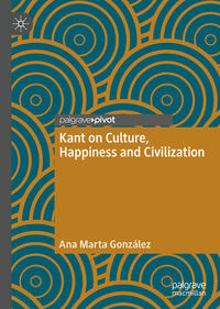 Kant on Culture, Happiness and Civilization