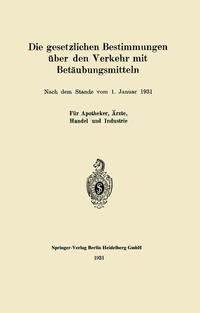 Die gesetzlichen Bestimmungen über den Verkehr mit Betäubungsmitteln