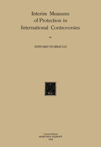 Interim Measures of Protection in International Controversies