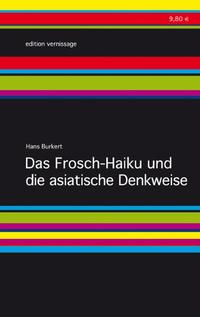 Das Frosch-Haiku und die asiatische Denkweise