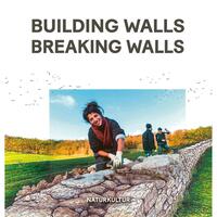 Building Walls Breaking Walls.