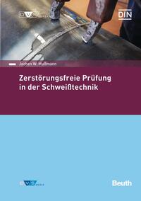 Zerstörungsfreie Prüfung in der Schweißtechnik - Buch mit E-Book