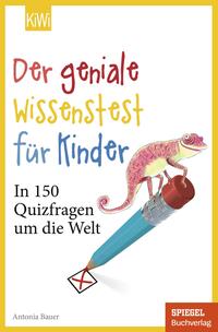 Der geniale Wissenstest für Kinder