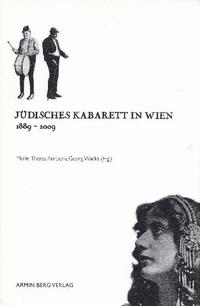 Jüdisches Kabarett in Wien 1889 - 2009