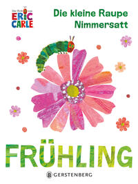 Die kleine Raupe Nimmersatt - Frühling