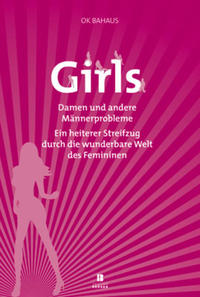 Girls ... Damen und andere Männerprobleme