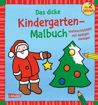 Ausmalbilder für Kita-Kinder: Das dicke Kindergarten-Malbuch Weihnachten