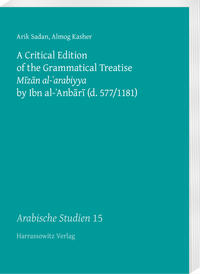 A Critical Edition of the Grammatical Treatise Mizan al-?arabiyya by Ibn al-?Anbari (d. 577/1181)