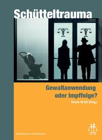 Schütteltrauma - Gewaltanwendung oder Impffolge?