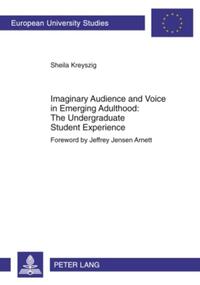 Imaginary Audience and Voice in Emerging Adulthood: The Undergraduate Student Experience