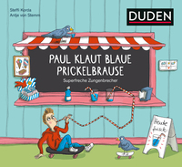 Paul klaut blaue Prickelbrause - Superfreche Zungenbrecher - ab 5 Jahren