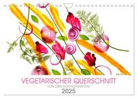 VEGETARISCHER QUERSCHNITT (Wandkalender 2025 DIN A4 quer), CALVENDO Monatskalender