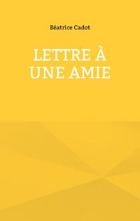 Lettre à une amie