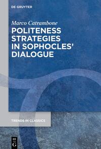 Politeness Strategies in Sophocles’ Dialogue