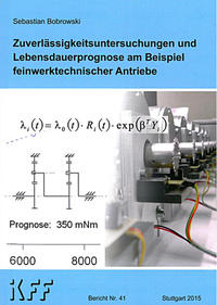 Zuverlässigkeitsuntersuchungen und Lebensdauerprognose am Beispiel feinwerktechnischer Antriebe