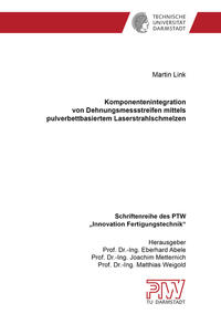 Komponentenintegration von Dehnungsmessstreifen mittels pulverbettbasiertem Laserstrahlschmelzen