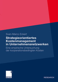 Strategieorientiertes Kostenmanagement in Unternehmensnetzwerken