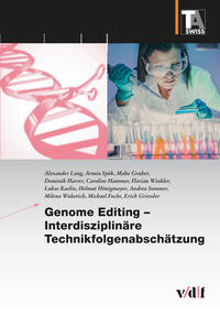 Genome Editing – Interdisziplinäre Technikfolgenabschätzung