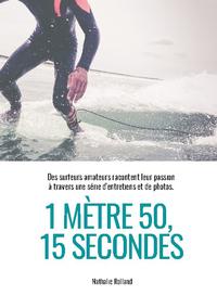 1 mètre 50, 15 secondes