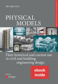 PHYSICAL MODELS: Their historical and current use in civil and building engineering design