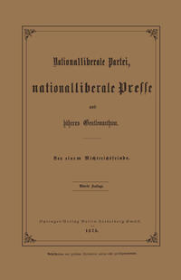 Nationalliberale Partei, Nationalliberale Presse und höheres Gentlemanthum