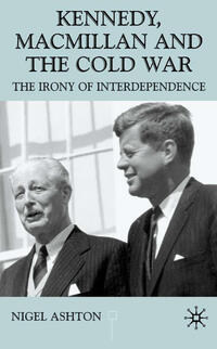 Kennedy, Macmillan and the Cold War