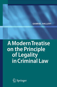 A Modern Treatise on the Principle of Legality in Criminal Law