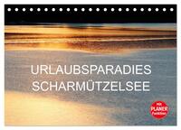 Urlaubsparadies Scharmützelsee (Tischkalender 2025 DIN A5 quer), CALVENDO Monatskalender