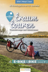 Traumtouren E-Bike und Bike Band 7 - Eifel, Mosel, Saar