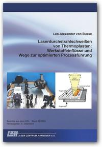 Laserdurchstrahlschweissen von Thermoplasten: Werkstoffeinflüsse und Wege zur optimierten Prozessführung